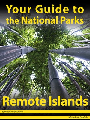 cover image of Your Guide to the National Parks of the Remote Islands